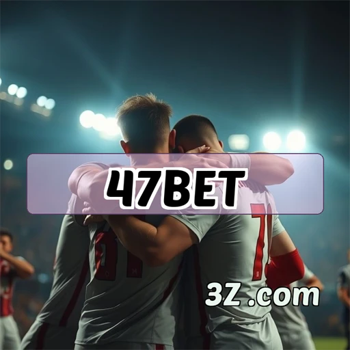 47bet: A Experiência Confiável Que Todo Jogador Deseja